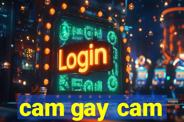 cam gay cam